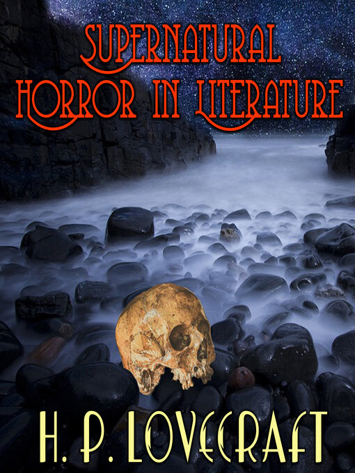 Title details for Supernatural Horror in Literature by H. P. Lovecraft - Available